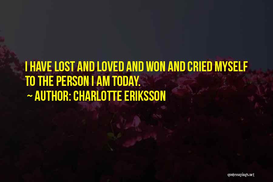 I Have Lost Myself Quotes By Charlotte Eriksson