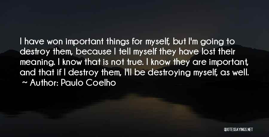 I Have Lost Myself Quotes By Paulo Coelho