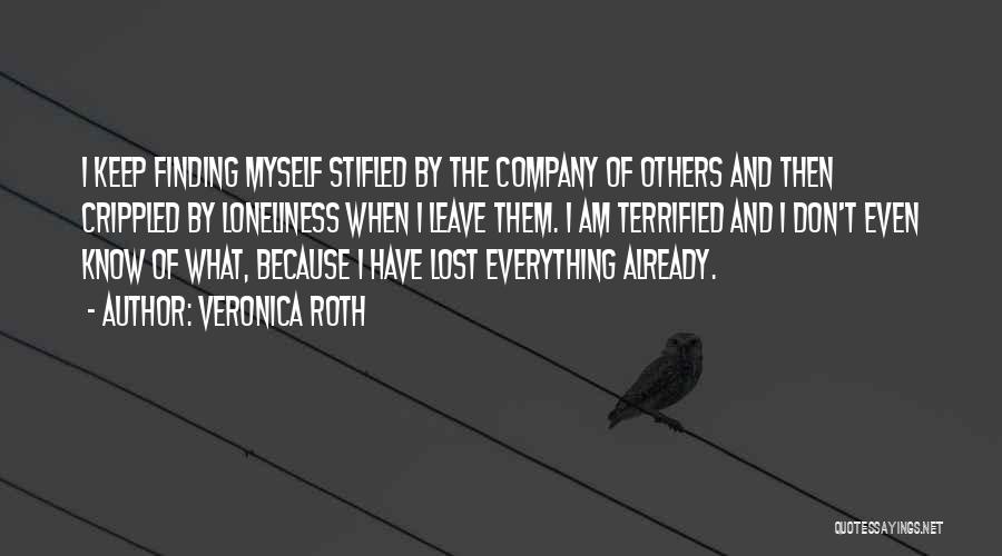I Have Lost Myself Quotes By Veronica Roth