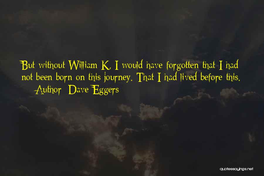 I Have Lost Quotes By Dave Eggers