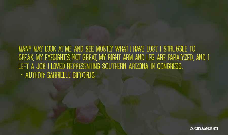 I Have Lost Quotes By Gabrielle Giffords