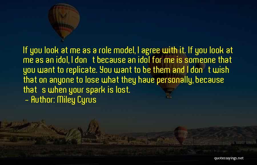 I Have Lost Someone Quotes By Miley Cyrus