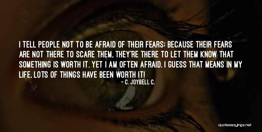 I Have Lots Of Things To Tell You Quotes By C. JoyBell C. I Have Lots Of Things To Tell You Quotes By C. JoyBell C.
