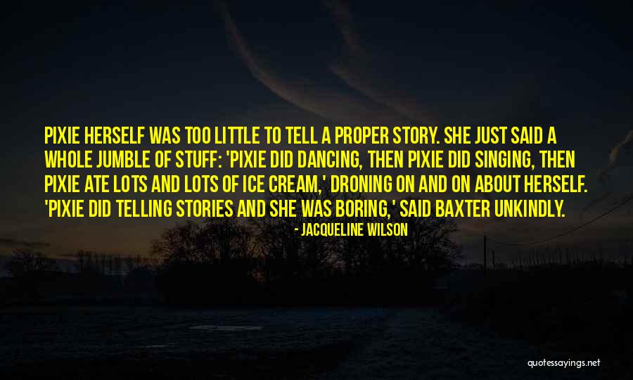 I Have Lots Of Things To Tell You Quotes By Jacqueline Wilson I Have Lots Of Things To Tell You Quotes By Jacqueline Wilson