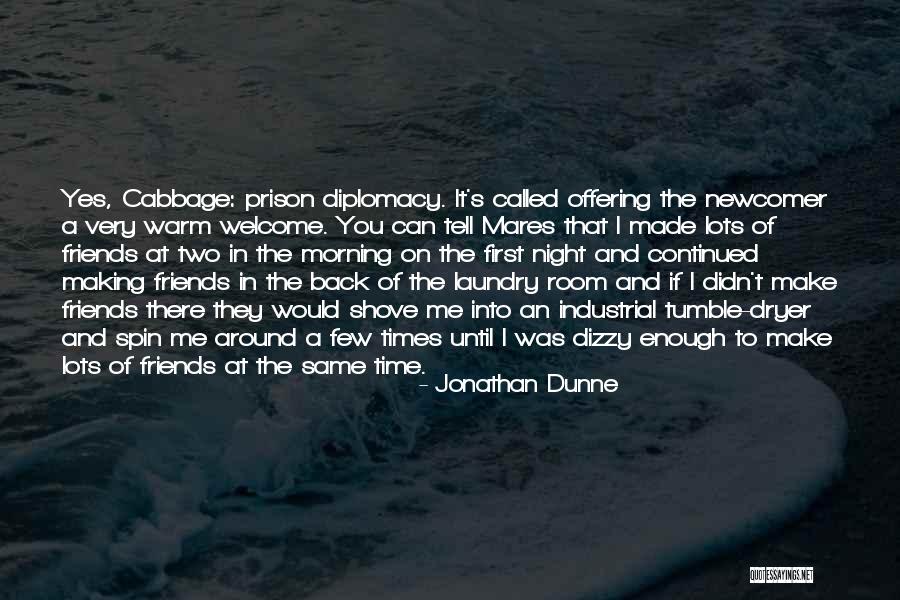 I Have Lots Of Things To Tell You Quotes By Jonathan Dunne I Have Lots Of Things To Tell You Quotes By Jonathan Dunne