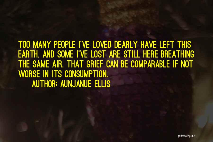 I Have Loved And Lost Quotes By Aunjanue Ellis
