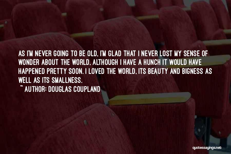 I Have Loved And Lost Quotes By Douglas Coupland