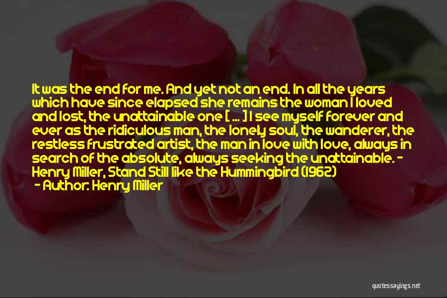 I Have Loved And Lost Quotes By Henry Miller