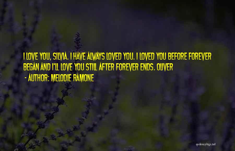 I Have Loved You Forever Quotes By Melodie Ramone