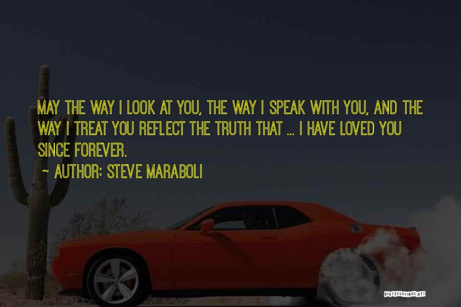 I Have Loved You Forever Quotes By Steve Maraboli