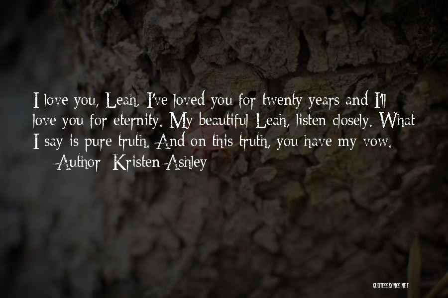I Have Loved You Quotes By Kristen Ashley