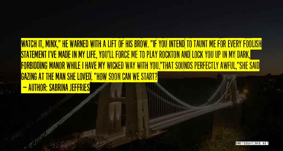 I Have Loved You Quotes By Sabrina Jeffries