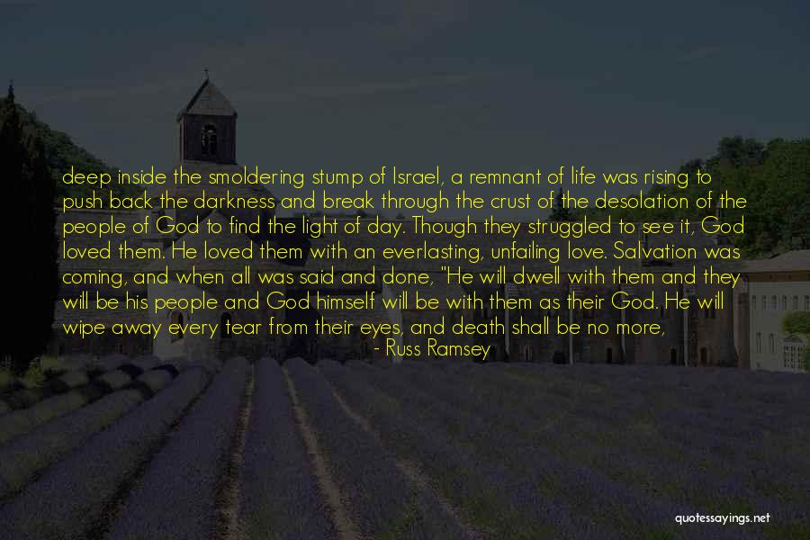I Have Loved You With An Everlasting Love Quotes By Russ Ramsey I Have Loved You With An Everlasting Love Quotes By Russ Ramsey
