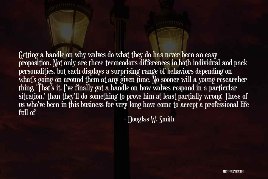 I Have Many Personalities Quotes By Douglas W. Smith