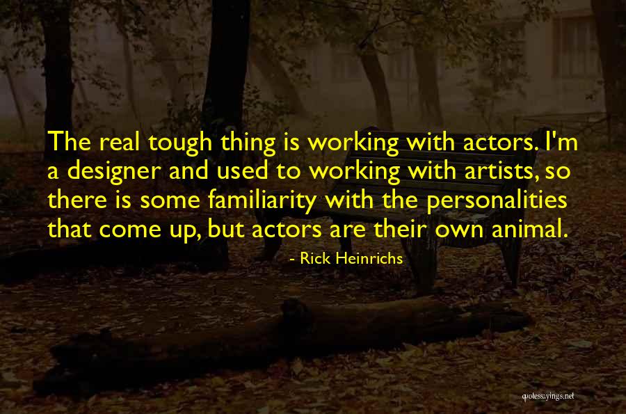 I Have Many Personalities Quotes By Rick Heinrichs