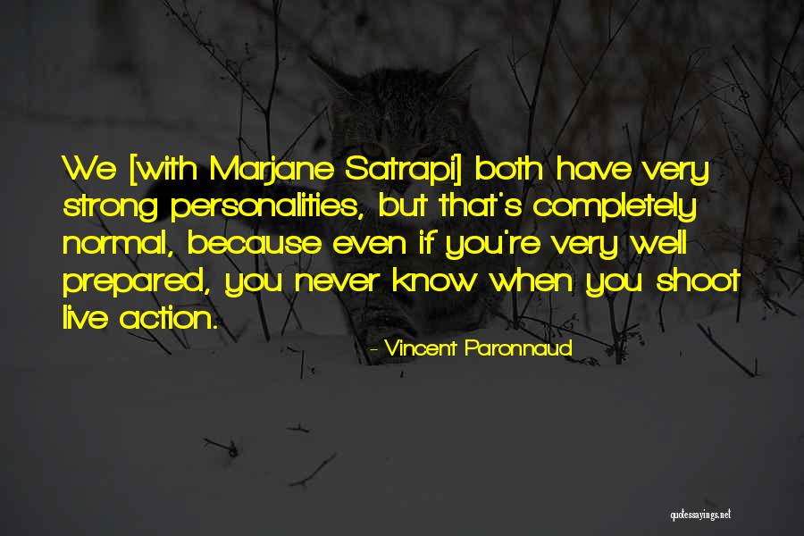 I Have Many Personalities Quotes By Vincent Paronnaud