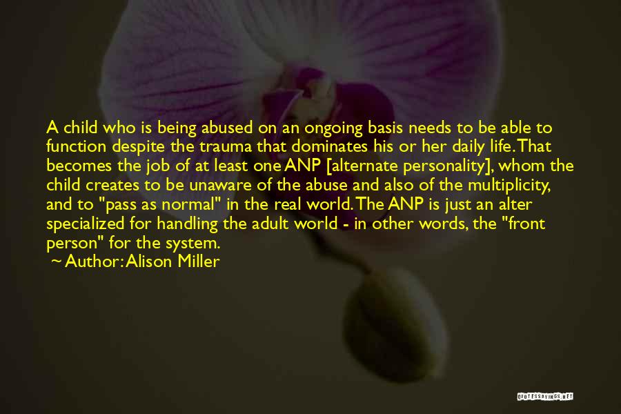 I Have Multiple Personalities Quotes By Alison Miller