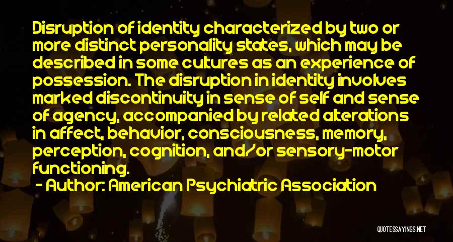 I Have Multiple Personalities Quotes By American Psychiatric Association