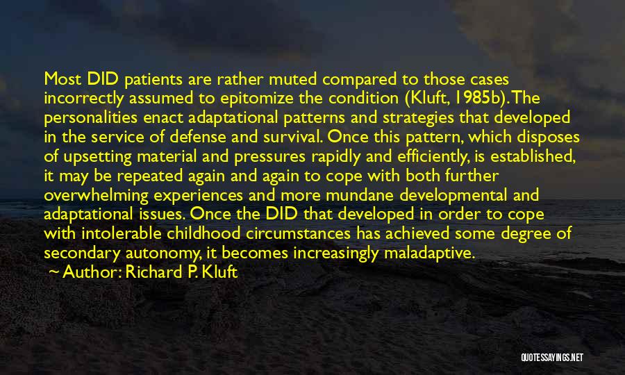 I Have Multiple Personalities Quotes By Richard P. Kluft