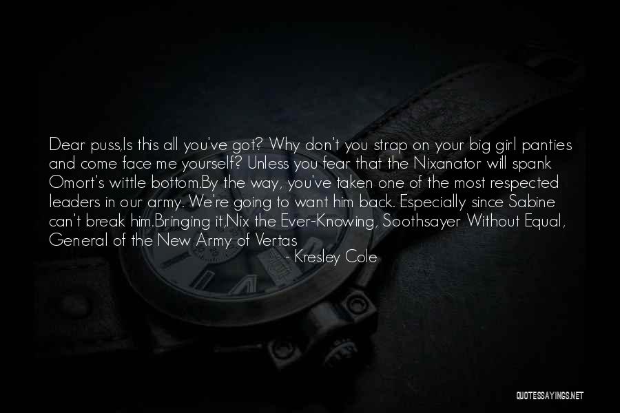 I Have My Big Girl Panties On Quotes By Kresley Cole I Have My Big Girl Panties On Quotes By Kresley Cole