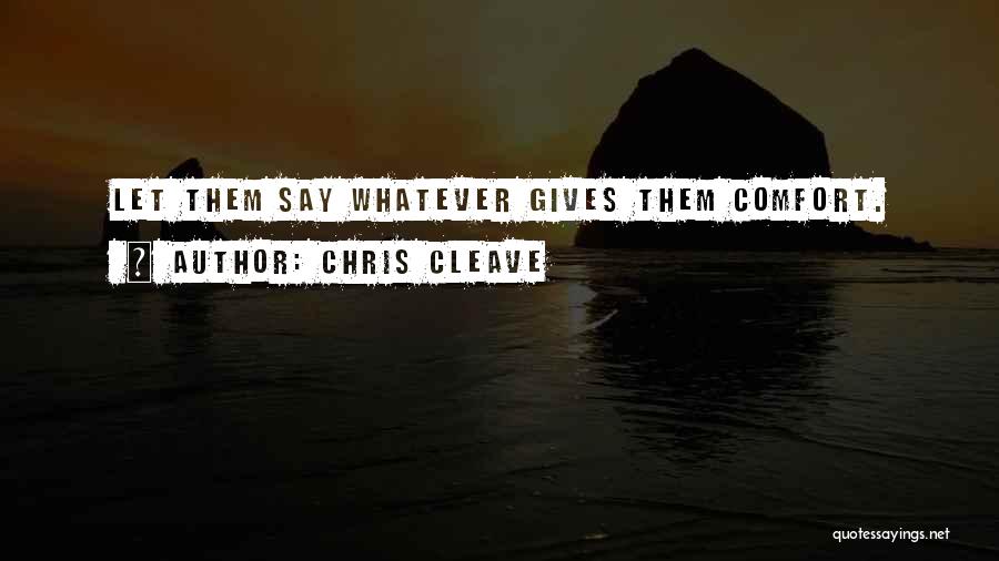 I Have My Own Attitude Quotes By Chris Cleave