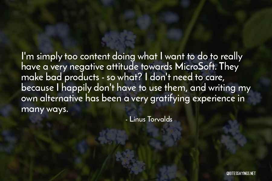 I Have My Own Attitude Quotes By Linus Torvalds