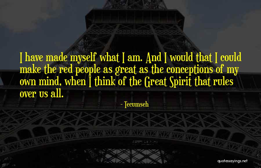 I Have My Own Rules Quotes By Tecumseh