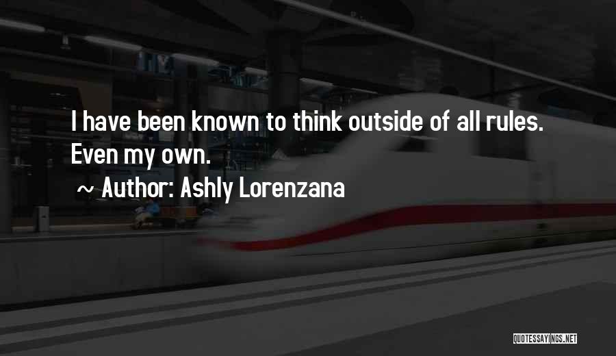 I Have My Own Thoughts Quotes By Ashly Lorenzana