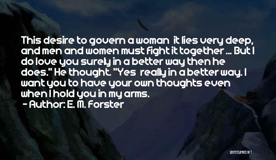 I Have My Own Thoughts Quotes By E. M. Forster