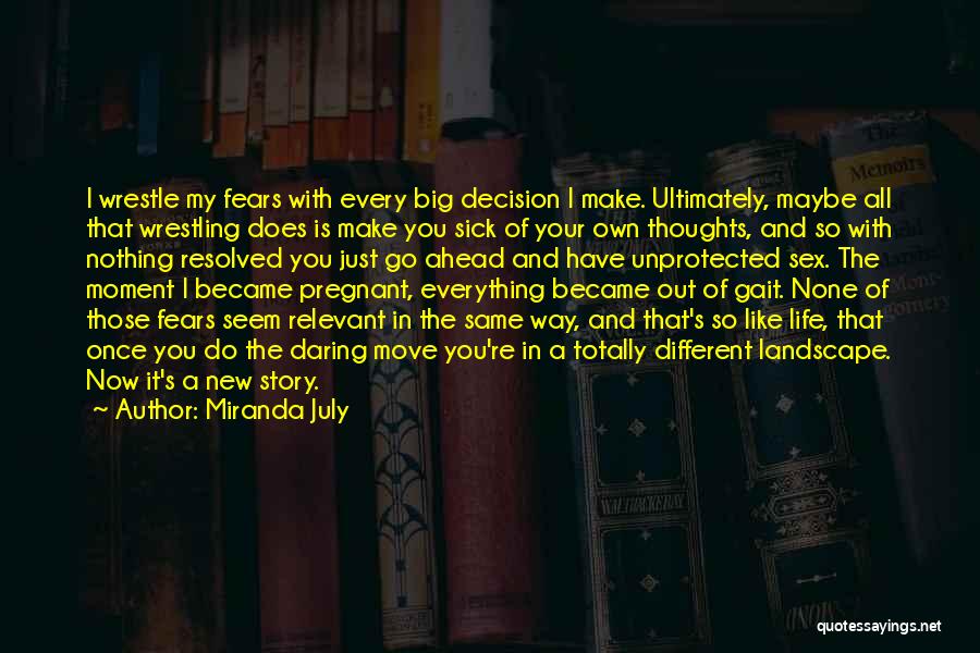 I Have My Own Thoughts Quotes By Miranda July