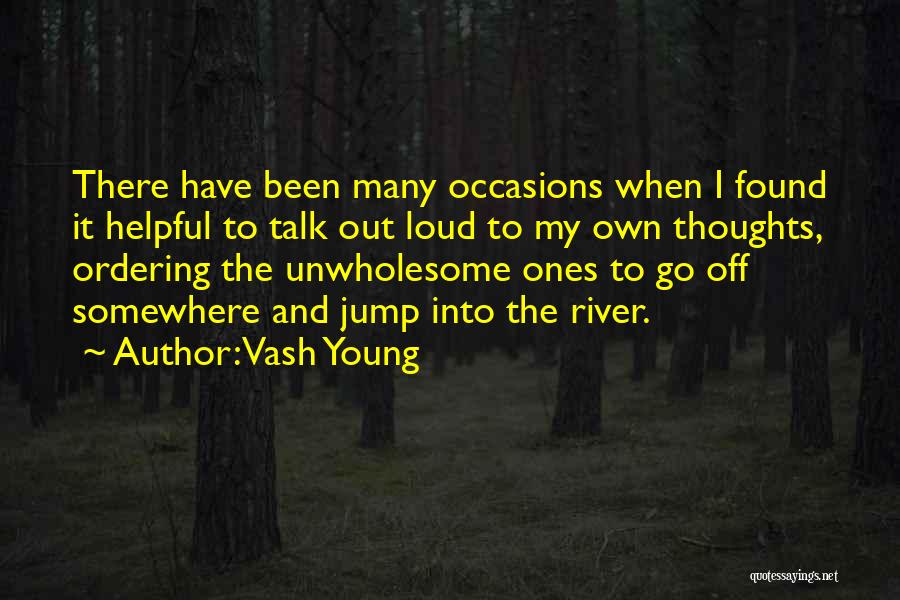 I Have My Own Thoughts Quotes By Vash Young