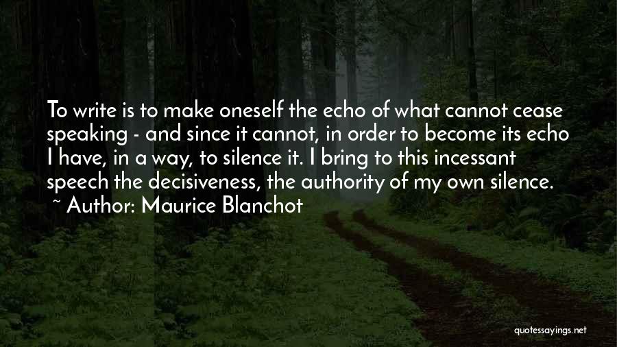 I Have My Own Way Quotes By Maurice Blanchot