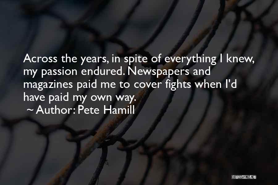 I Have My Own Way Quotes By Pete Hamill