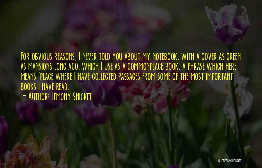 I Have My Reasons Quotes By Lemony Snicket