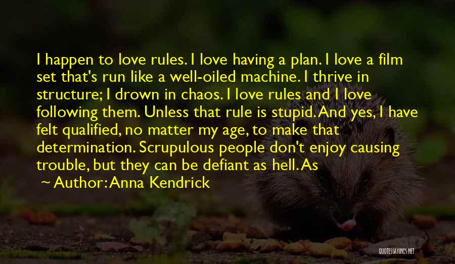 I Have My Rules Quotes By Anna Kendrick
