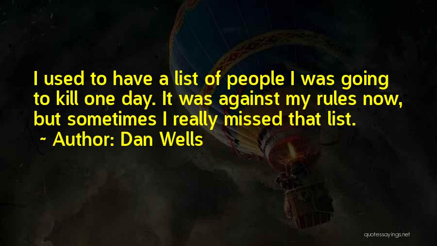 I Have My Rules Quotes By Dan Wells