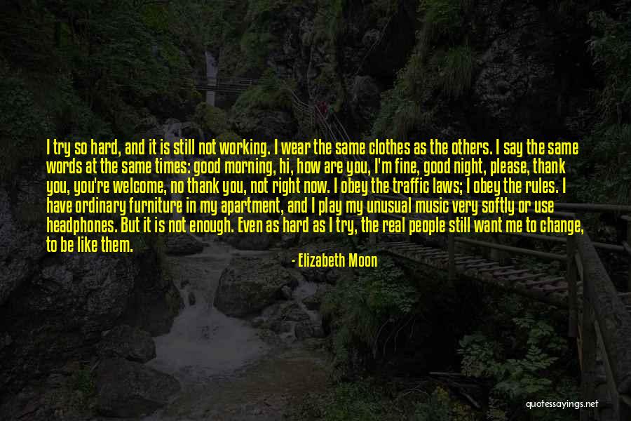 I Have My Rules Quotes By Elizabeth Moon