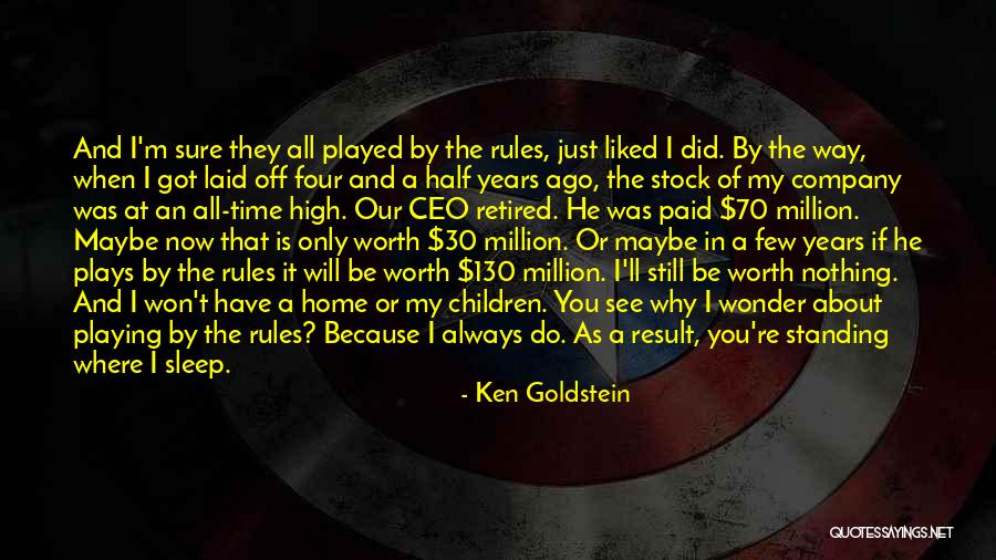 I Have My Rules Quotes By Ken Goldstein