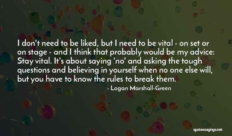 I Have My Rules Quotes By Logan Marshall-Green