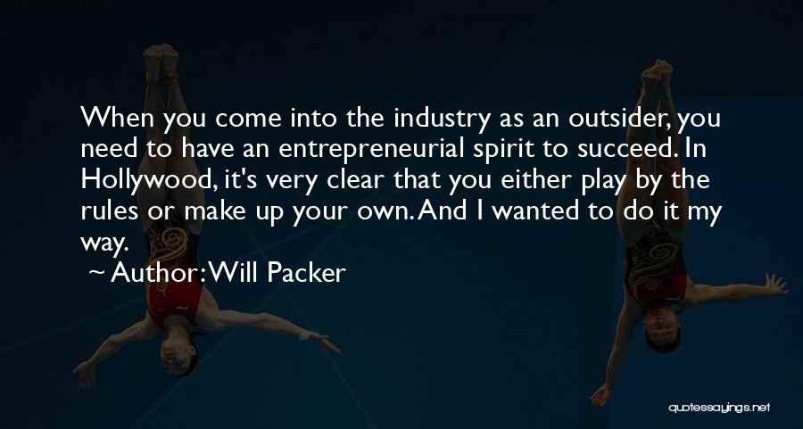 I Have My Rules Quotes By Will Packer