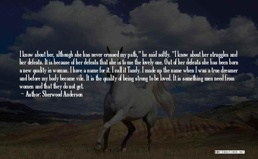 I Have Never Been Loved Quotes By Sherwood Anderson