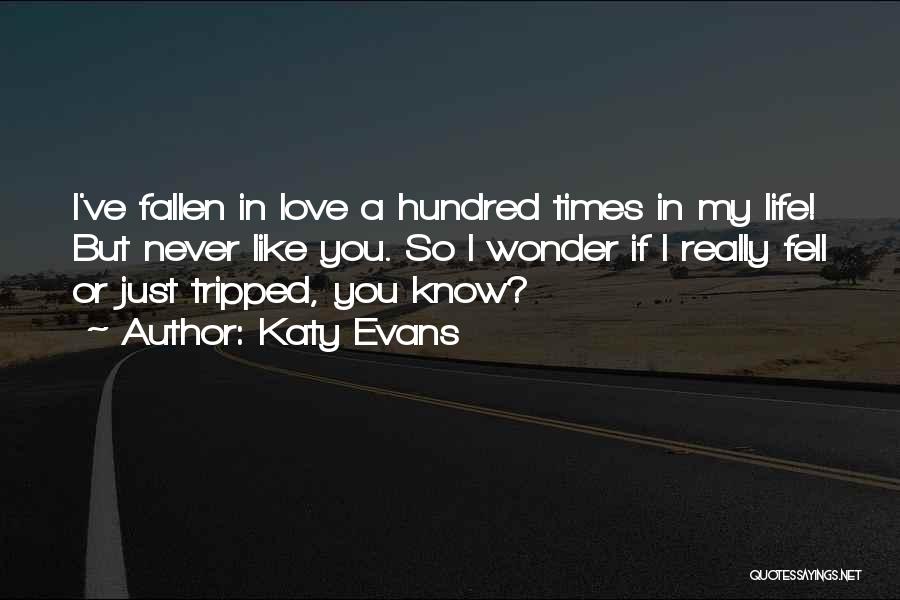 I Have Never Fallen In Love Quotes By Katy Evans