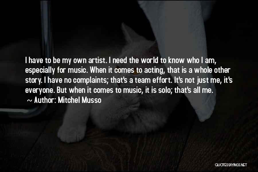 I Have No Complaints Quotes By Mitchel Musso