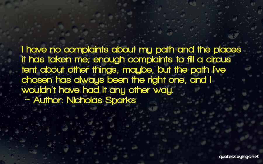 I Have No Complaints Quotes By Nicholas Sparks