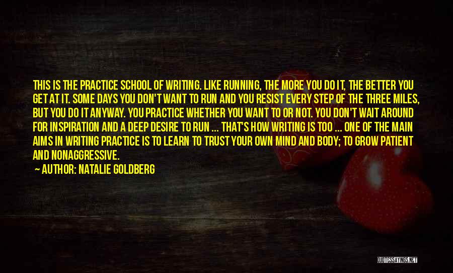 I Have No Desire To Learn Quotes By Natalie Goldberg