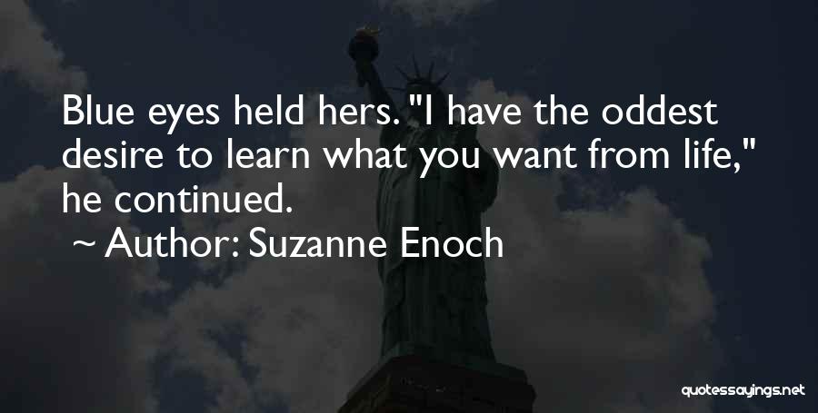 I Have No Desire To Learn Quotes By Suzanne Enoch