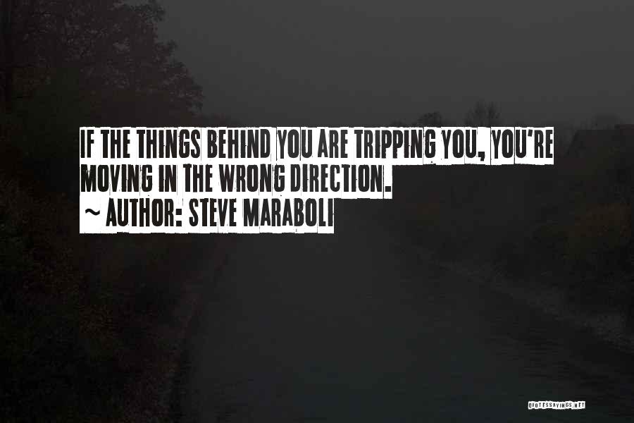 I Have No Direction In Life Quotes By Steve Maraboli