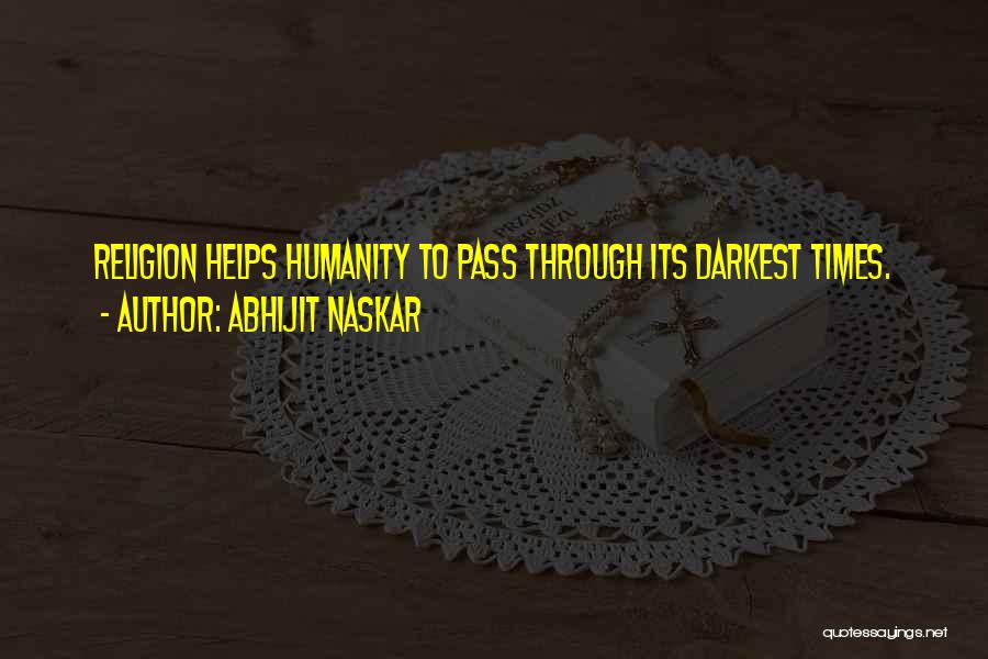 I Have No Faith In Humanity Quotes By Abhijit Naskar