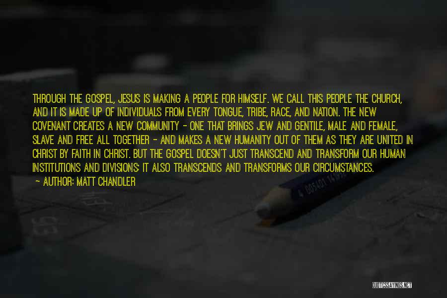 I Have No Faith In Humanity Quotes By Matt Chandler