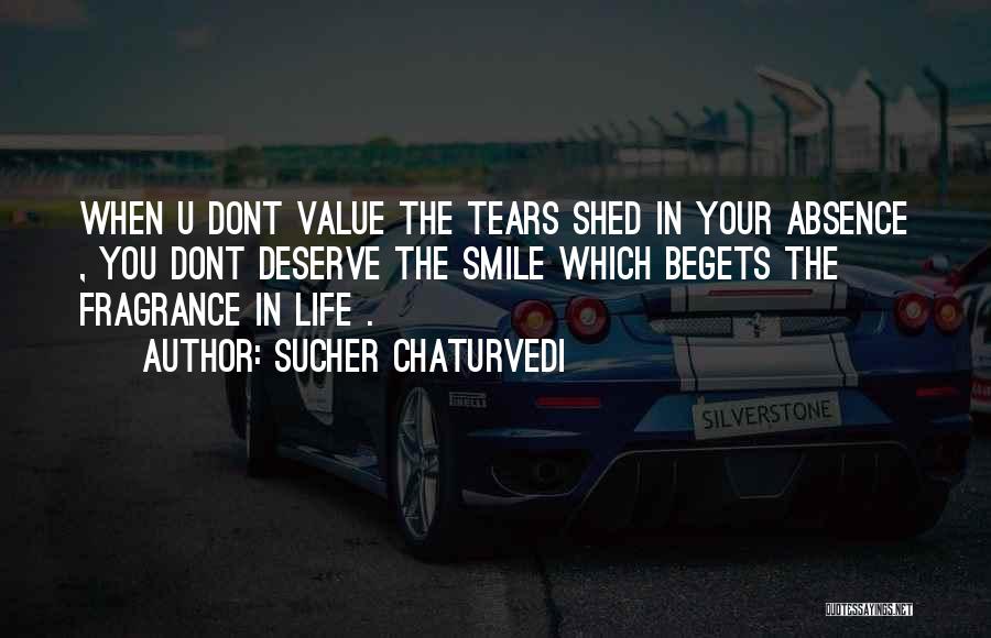 I Have No More Tears To Shed Quotes By Sucher Chaturvedi